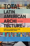 Total Latin American Architecture | 9781940291475 | Portada