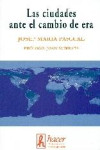 LAS CIUDADES ANTE EL CAMBIO DE ERA | 9788496913356 | Portada