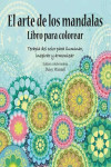 El ARTE DE LOS MANDALAS. LIBRO PARA COLOREAR | 9788428216524 | Portada