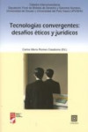 TECNOLOGÍAS CONVERGENTES: DESAFÍOS ÉTICOS Y JURÍDICOS | 9788490453902 | Portada
