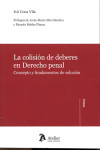 LA COLISIÓN DE DEBERES EN DERECHO PENAL. CONCEPTO Y FUNDAMENTOS DE SOLUCIÓN | 9788416652266 | Portada