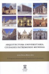 ARQUITECTURA UNIVERSITARIA. CIUDADES PATRIMONIO MUNDIAL | 9788416599899 | Portada