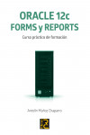ORACLE 12c. Forms y Reports | 9788494305573 | Portada