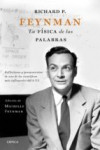 RICHARD P. FEYNMAN. LA FÍSICA DE LAS PALABRAS | 9788498929683 | Portada