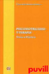 PSICOMOTRICIDAD Y TERAPIA : TEORíA Y PRáCTICA | 9788494185953 | Portada