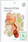 MENOS DE 400 KCAL. COCINA LIGERA | 9788461618606 | Portada