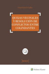 Quejas vecinales y resolución de conflictos entre colindantes | 9788490901625 | Portada