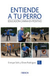 Entiende a tu perro. Educación canina en positivo | 9788441538412 | Portada