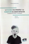 La violencia filio-parental y la reinserción del menor infractor | 9788494607776 | Portada