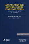 La financiación de la asistencia jurídica gratuita en España Evaluación y propuestas de reforma.  Evaluación y propuestas de reforma | 9788491354536 | Portada