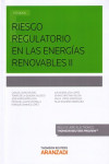 RIESGO REGULATORIO EN LAS ENERGIAS RENOVABLES II | 9788491351382 | Portada