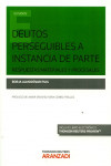 DELITOS PERSEGUIBLES A INSTANCIA DE PARTE. RESPUESTAS MATERIALES Y PROCESALES | 9788491520160 | Portada