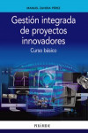 Gestión integrada de proyectos innovadores | 9788436836783 | Portada