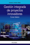 Gestión integrada de proyectos innovadores | 9788436836783 | Portada