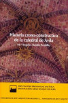 HISTORIA CRONO-CONSTRUCTIVA DE LA CATEDRAL DE AVILA | 9788415038696 | Portada
