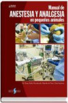 Manual de Anestesia y Analgésia en pequeños animales | 9788487736896 | Portada