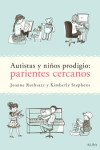 Autistas y niños prodigio: parientes cercanos | 9788490652725 | Portada