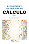 EJERCICIOS Y PROBLEMAS DE CALCULO. TOMO I | 9788473605960 | Portada