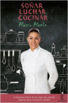 SOÑAR, LUCHAR, COCINAR | 9788467048759 | Portada