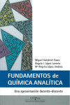 FUNDAMENTOS DE QUÍMICA ANALÍTICA. UNA APROXIMACIÓN DOCENTE-DISCENTE | 9788499272733 | Portada