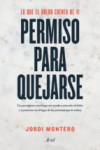 PERMISO PARA QUEJARSE | 9788434425217 | Portada