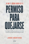 PERMISO PARA QUEJARSE | 9788434425217 | Portada