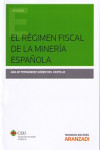 EL RÉGIMEN FISCAL DE LA MINERÍA ESPAÑOLA | 9788491521884 | Portada