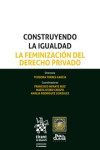 Construyendo la Igualdad. La Feminización del Derecho Privado. Carmona III | 9788491193937 | Portada