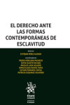 El derecho ante las formas contemporáneas de esclavitud | 9788491196822 | Portada