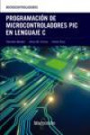 PROGRAMACIÓN DE MICROCONTROLADORES PIC EN LENGUAJE C | 9788426724274 | Portada