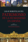 LAS 45 MARAVILLAS DEL PATRIMONIO DE LA HUMANIDAD EN ESPAÑA | 9788415131786 | Portada