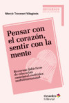 PENSAR CON EL CORAZON, SENTIR CON LA MENTE | 9788499218434 | Portada