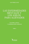 LAS ENFERMEDADES MENTALES Y LOS ASILOS PARA ALIENADOS. Tomo II | 9789876490801 | Portada