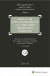 MANUAL DE ACTUACIONES FRENTE A LA EJECUCIÓN HIPOTECARIA INMINENTE 2017 | 9788490902066 | Portada