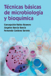 Técnicas básicas de microbiología y bioquímica | 9788490774779 | Portada