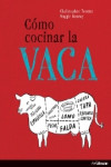 COMO COCINAR LA VACA | 9783848008025 | Portada