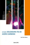 Soldadura TIG de acero carbono UF1626 | 9788416338948 | Portada