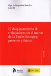 EL DESPLAZAMIENTO DE TRABAJADORES EN EL MARCO DE LA UNIÓN EUROPEA: PRESENTE Y FUTURO | 9788416652532 | Portada