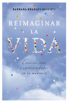 REIMAGINAR LA VIDA | 9788491111986 | Portada