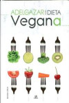 ADELGAZAR CON DIETA VEGANA | 9788466232258 | Portada