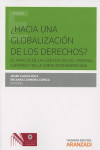 HACIA UNA GLOBALIZACIÓN DE LOS DERECHOS? ¿HACIA UNA GLOBALIZACIÓN DE LOS DERECHOS? EL IMPACTO DE LAS SENTENCIAS DEL TRIBUNAL EUROPEO Y DE LA CORTE INTERAMERICANA | 9788491521877 | Portada