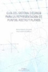 GUÍA DEL SISTEMA DIÉDRICO PARA LA REPRESENTACIÓN DE PUNTOS, RECTAS Y PLANOS | 9788499273204 | Portada