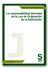 La responsabilidad derivada de la Ley de Ordenación de la Edificación | 9788417009205 | Portada