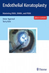 ENDOTHELIAL KERATOPLASTY. MASTERING DSEK, DMEK, AND PDEK | 9781626234512 | Portada