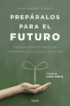 PREPÁRALOS PARA EL FUTURO | 9788449332517 | Portada