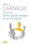 TRAINING CÓMO GANAR AMIGOS EN LA ERA DIGITAL | 9788493856557 | Portada