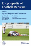 ENCYCLOPEDIA OF FOOTBALL MEDICINE, VOL. 2: INJURY DIAGNOSIS AND TREATMENT | 9783132203419 | Portada
