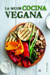 La Mejor Cocina Vegana | 9788466234061 | Portada