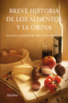 BREVE HISTORIA DE LOS ALIMENTOS Y LA COCINA | 9788416848386 | Portada