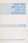 Anatomía patológica especial veterinaria | 9788420006482 | Portada